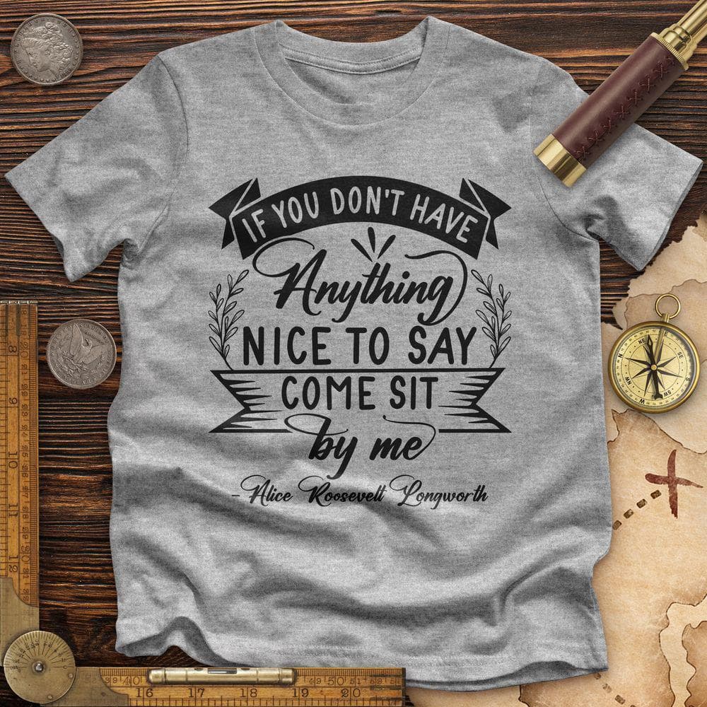 Nothing Nice To Say Premium Quality Tee