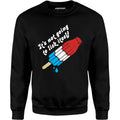 It's Not Going to Lick Itself - Unisex