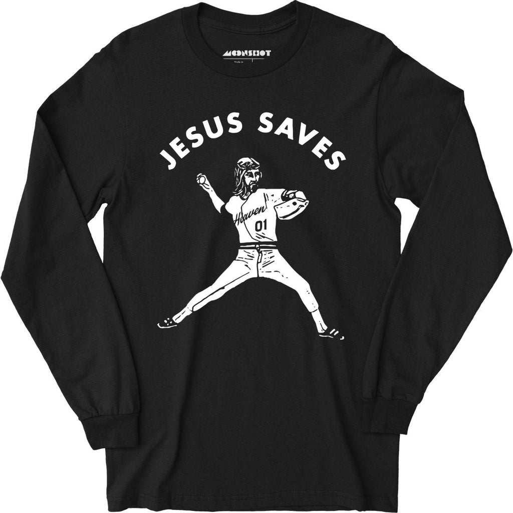 Jesus Saves - Long Sleeve