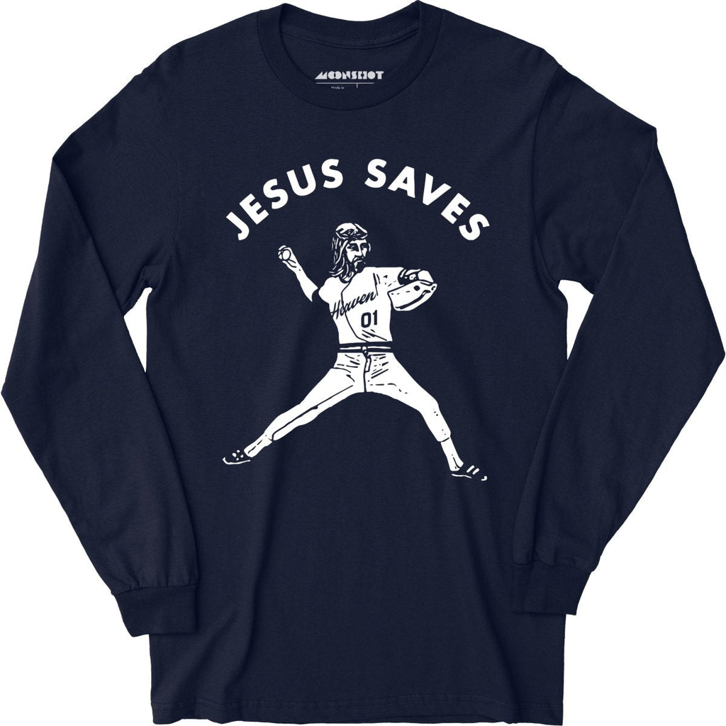 Jesus Saves - Long Sleeve
