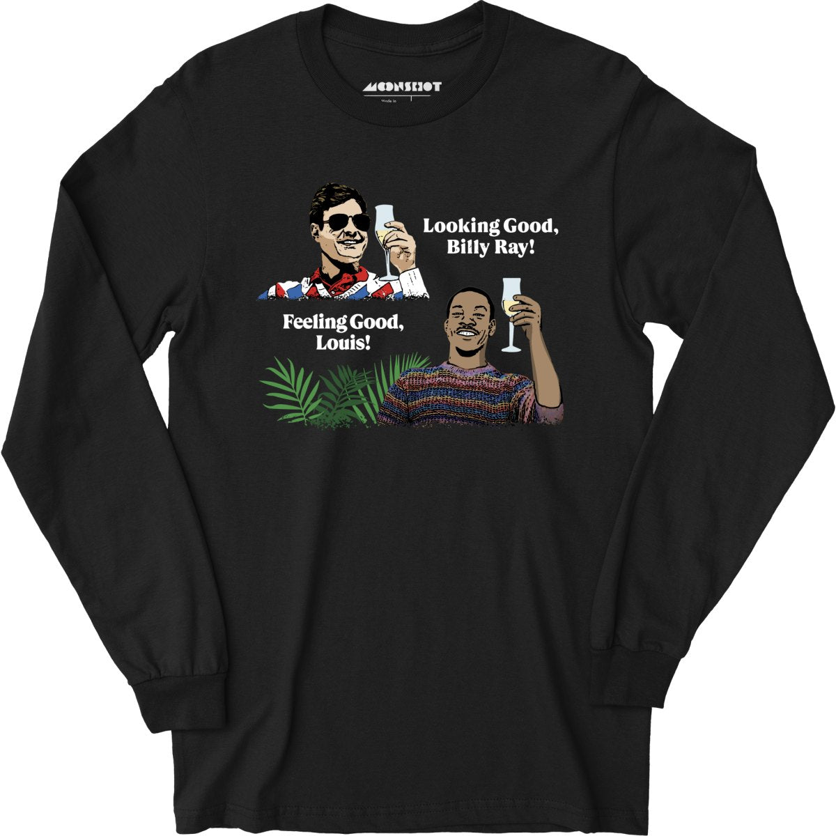 Looking Good, Billy Ray! Feeling Good, Louis! - Long Sleeve