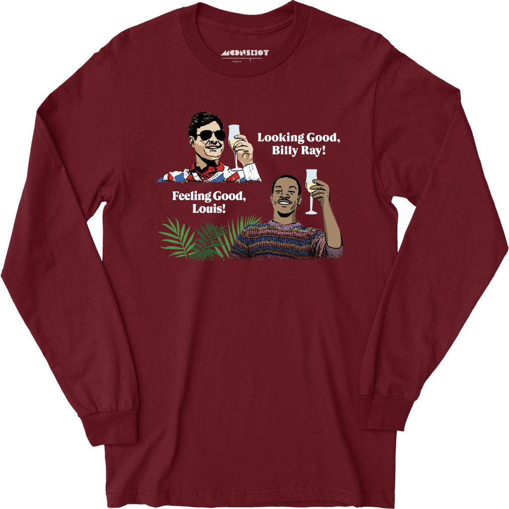 Looking Good, Billy Ray! Feeling Good, Louis! - Long Sleeve
