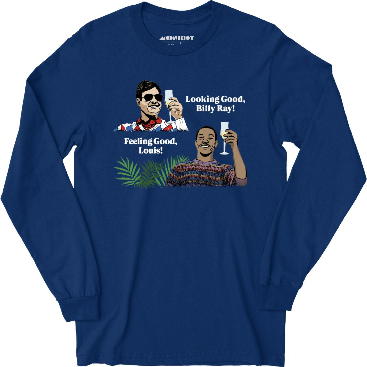 Looking Good, Billy Ray! Feeling Good, Louis! - Long Sleeve