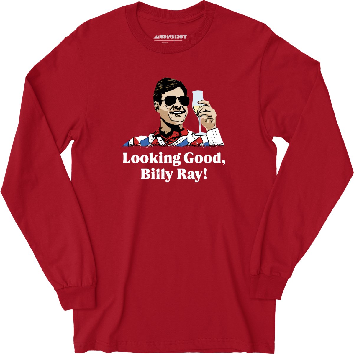 Looking Good, Billy Ray! - Long Sleeve