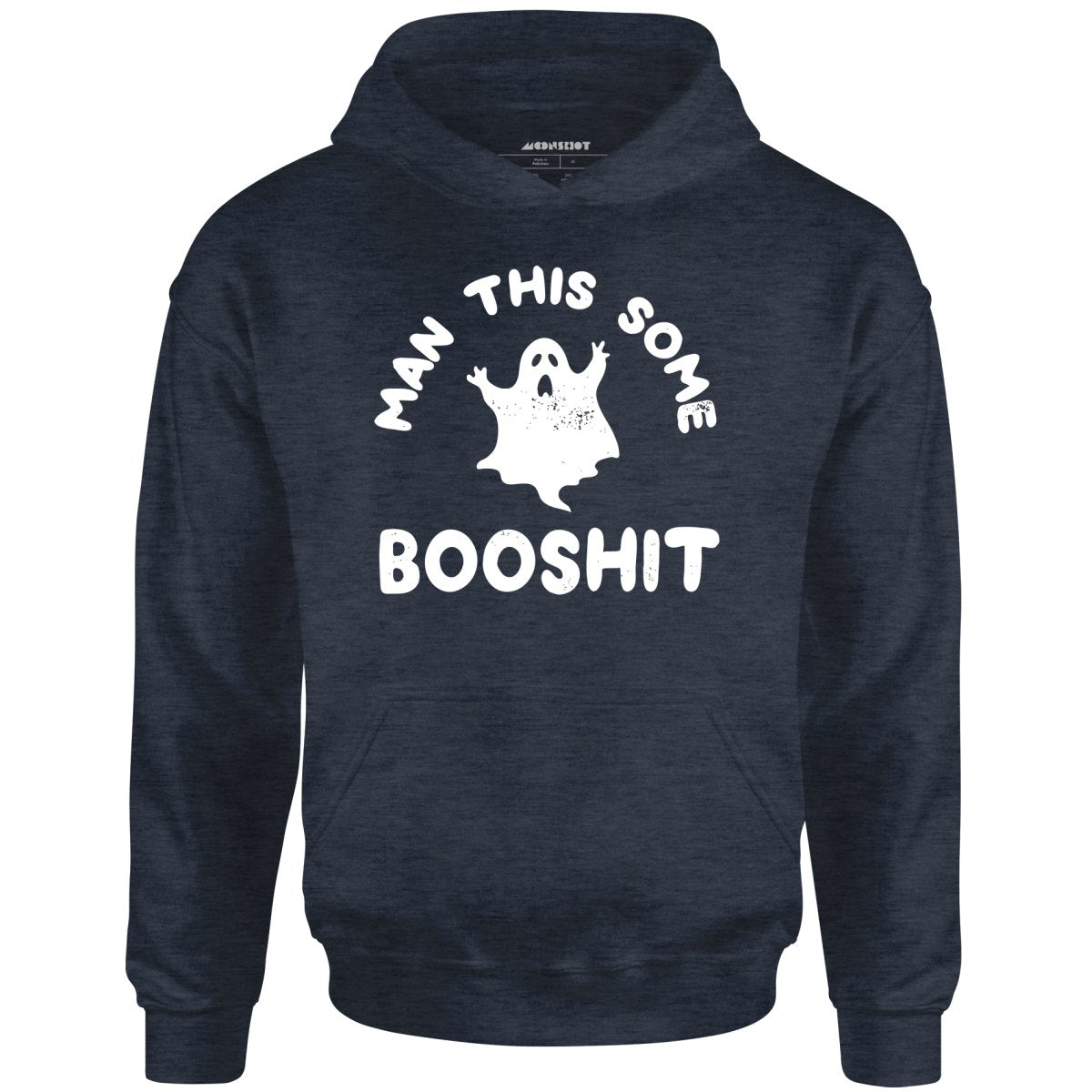 Man This Some Booshit - Unisex