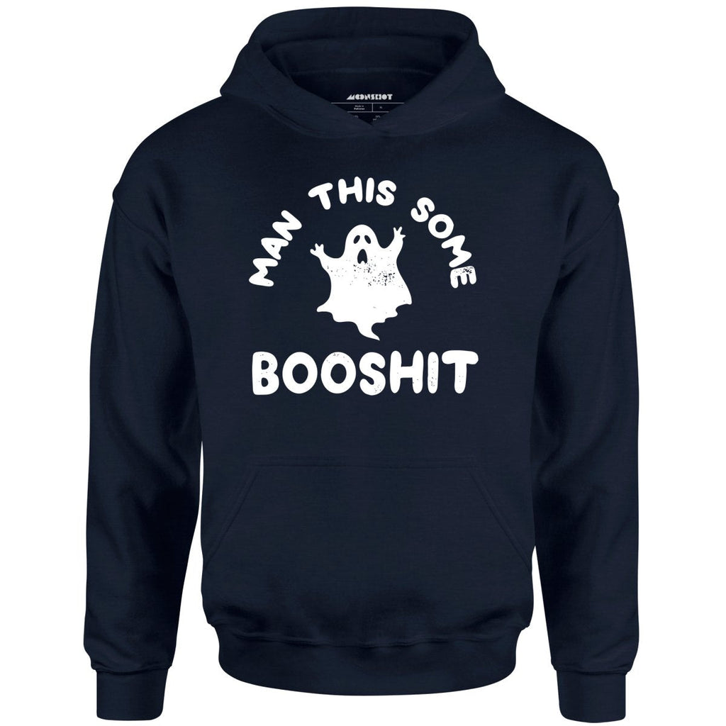 Man This Some Booshit - Unisex