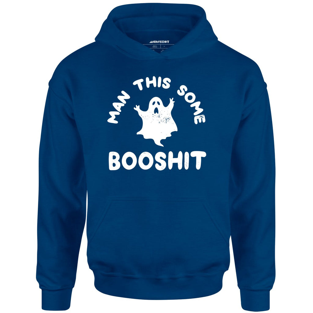 Man This Some Booshit - Unisex