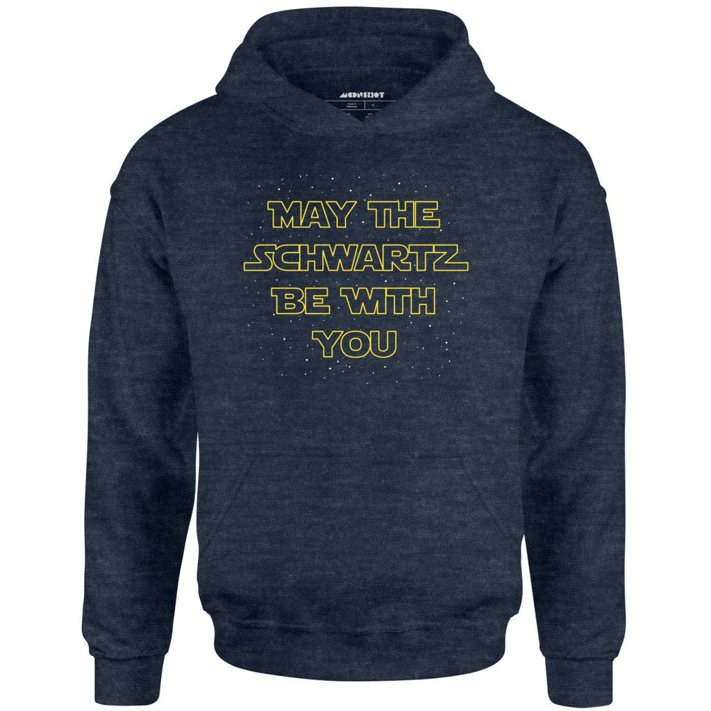 May The Schwartz Be With You - Unisex