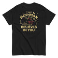 The Mothman Believes In You Men's Classic Tee
