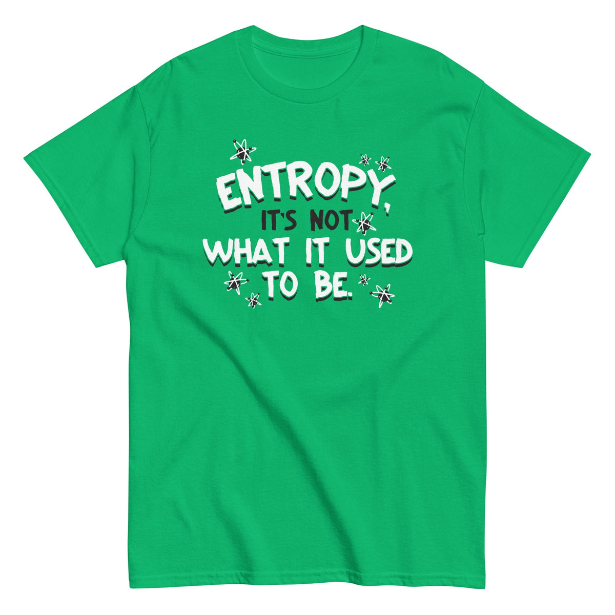 Entropy, It's Not What It Used To Be Men's Classic Tee