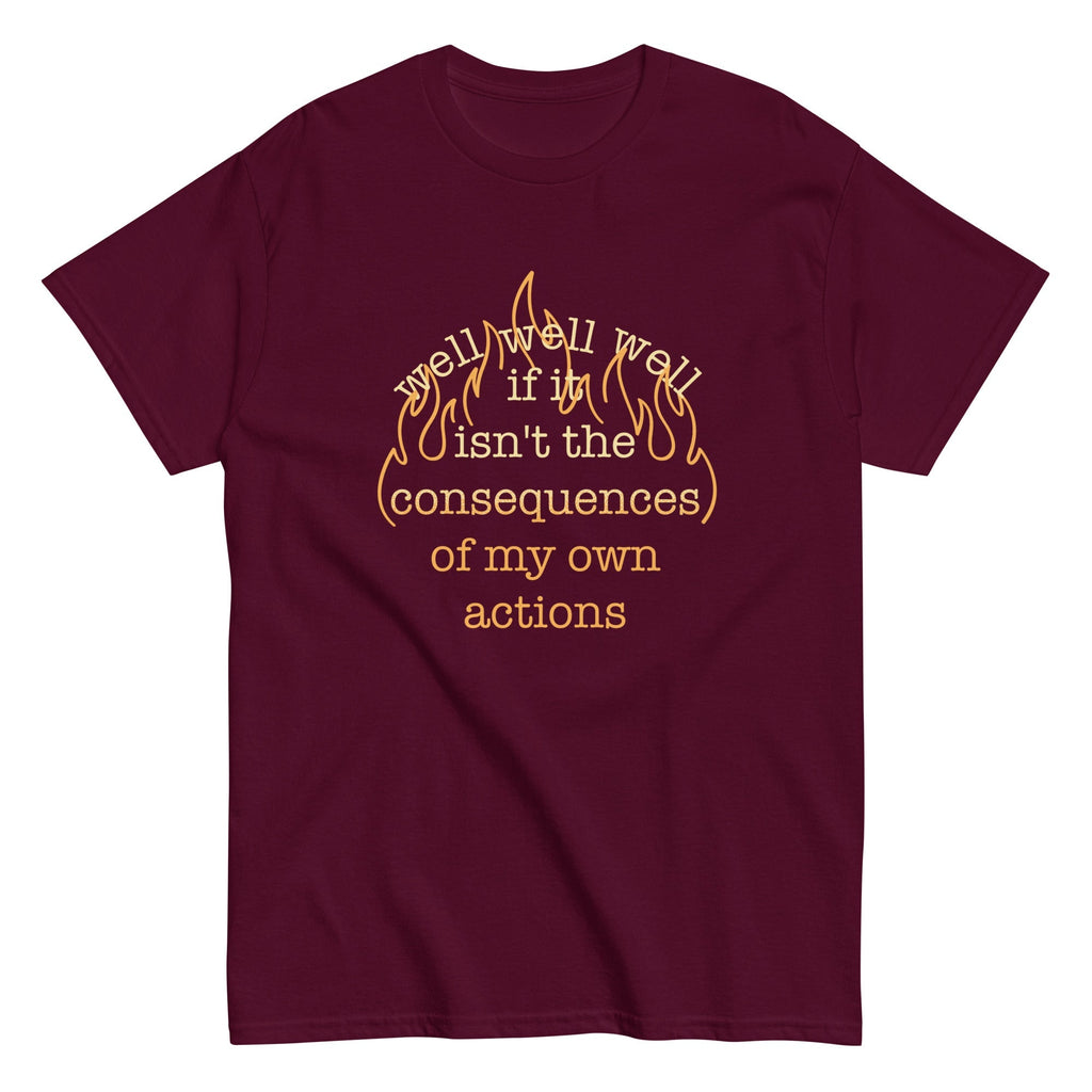 The Consequences Of My Own Actions Men's Classic Tee