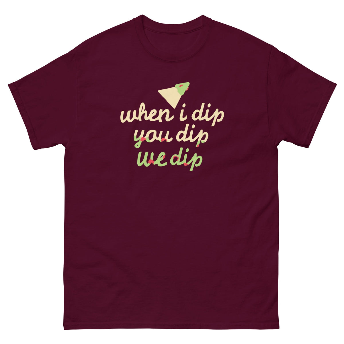 When I Dip You Dip We Dip Men's Classic Tee