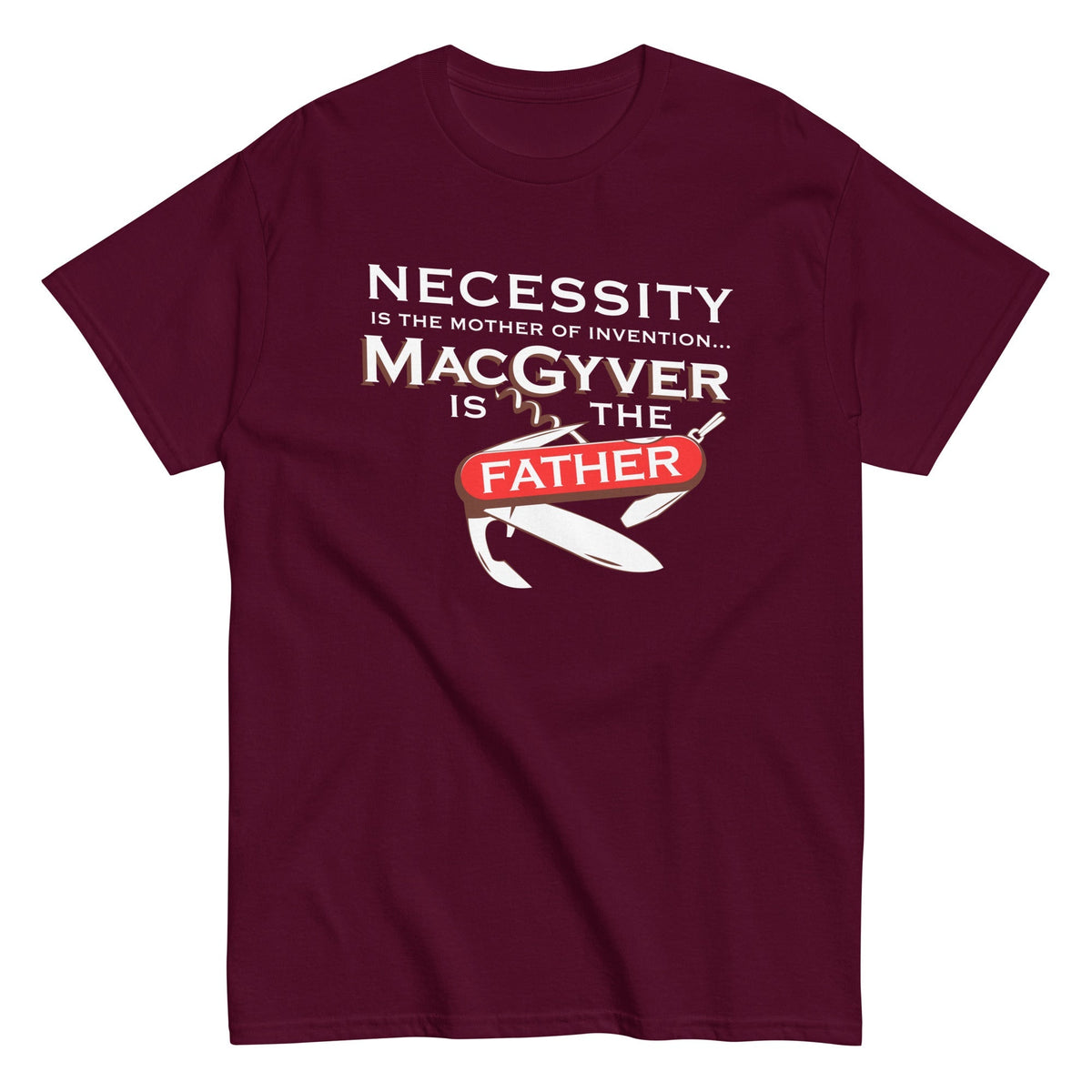 Necessity Is The Mother Men's Classic Tee