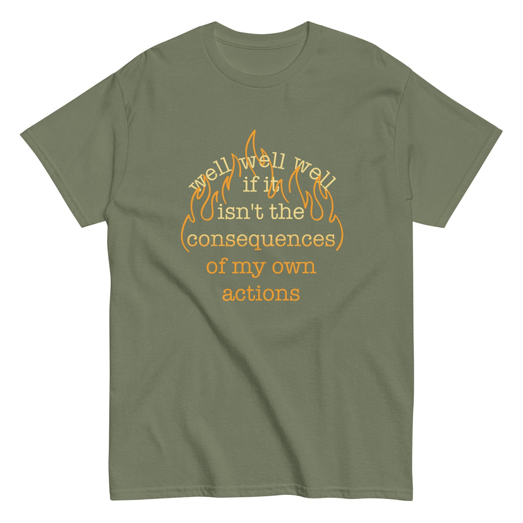 The Consequences Of My Own Actions Men's Classic Tee