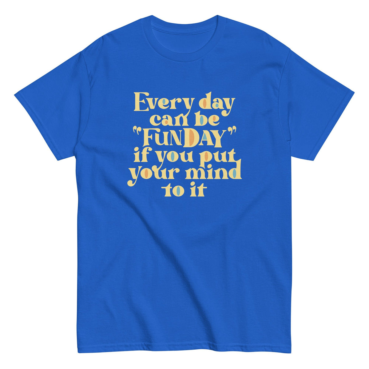 Every Day Can Be Funday Men's Classic Tee