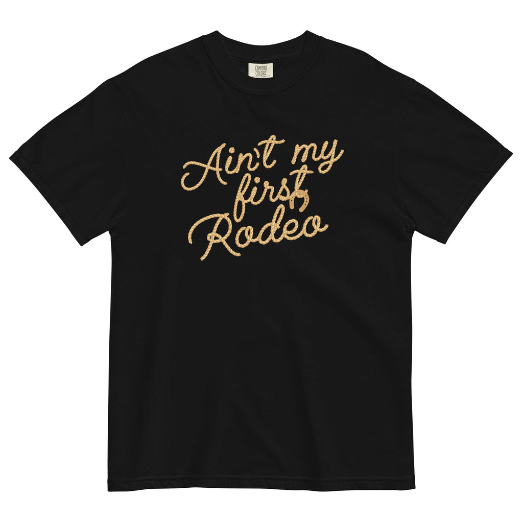 Ain't My First Rodeo Men's Relaxed Fit Tee