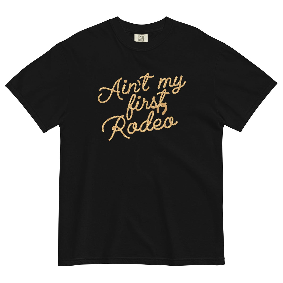 Ain't My First Rodeo Men's Relaxed Fit Tee