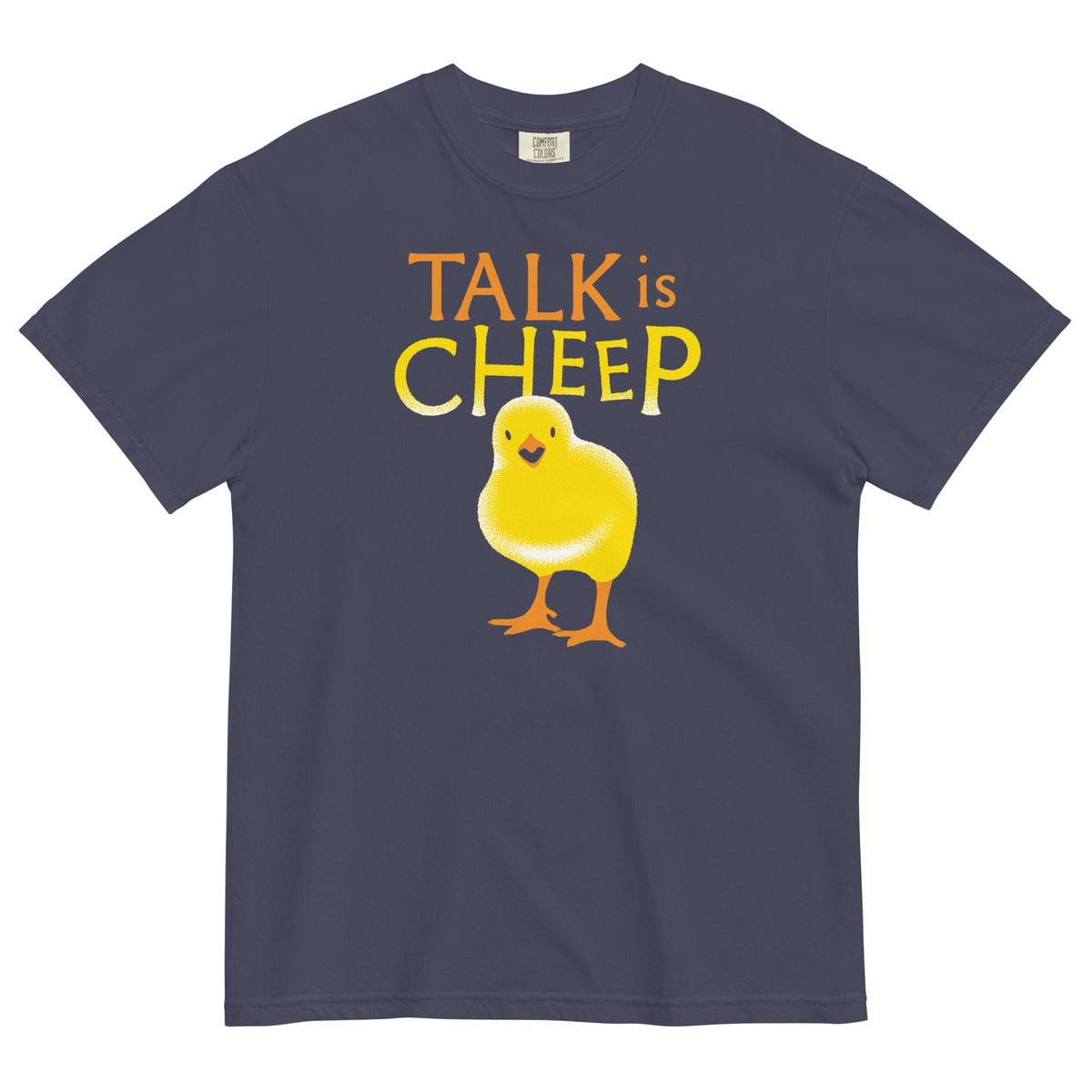 Talk Is Cheep Men's Relaxed Fit Tee
