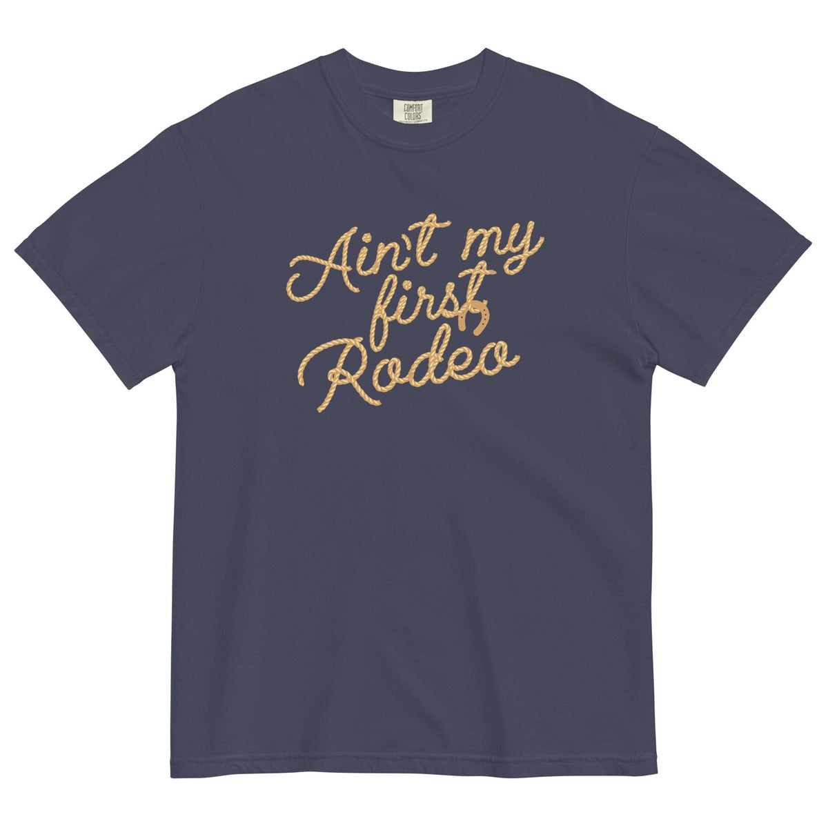 Ain't My First Rodeo Men's Relaxed Fit Tee