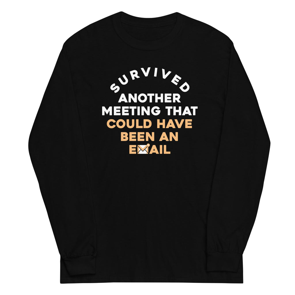 Survived Another Meeting Unisex