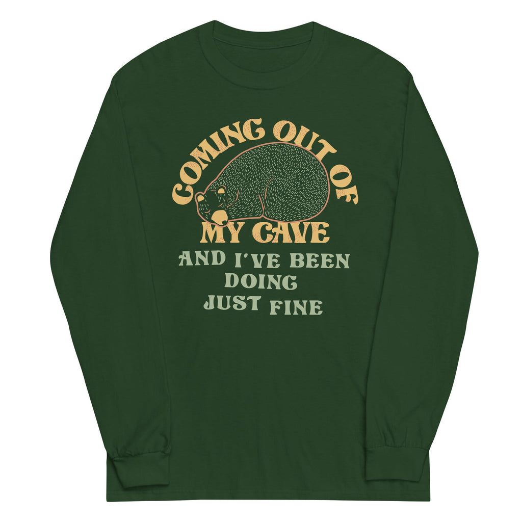 Coming Out Of My Cave And I've Been Doing Just Fine Unisex