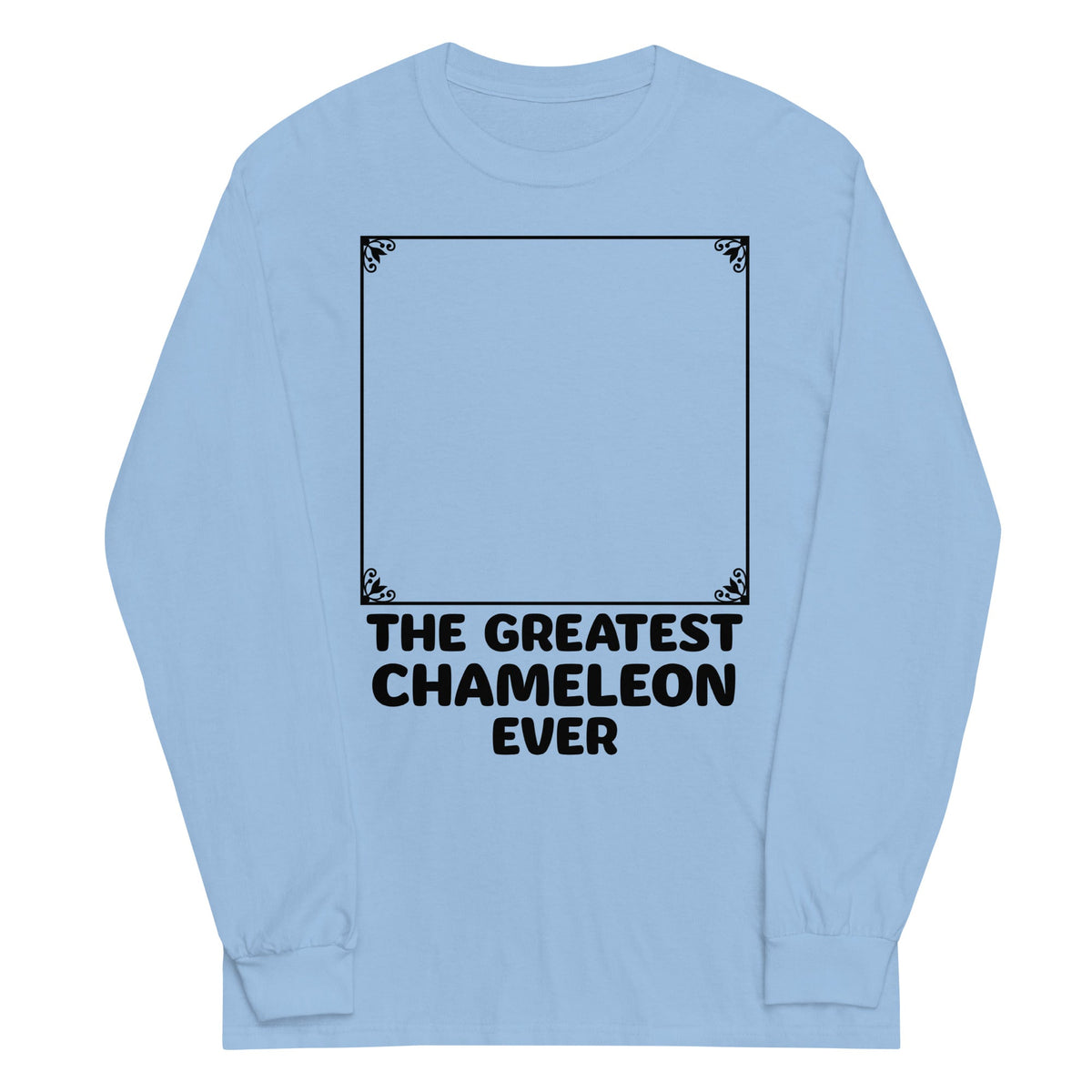 The Greatest Chameleon Ever Unisex