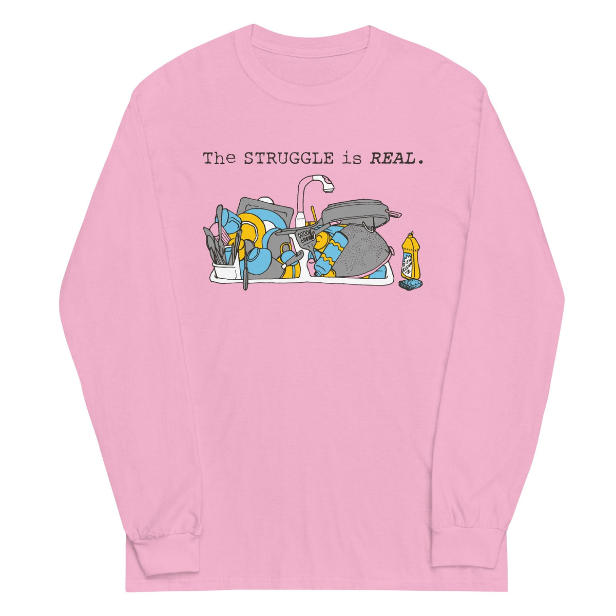 The Struggle Is Real Unisex