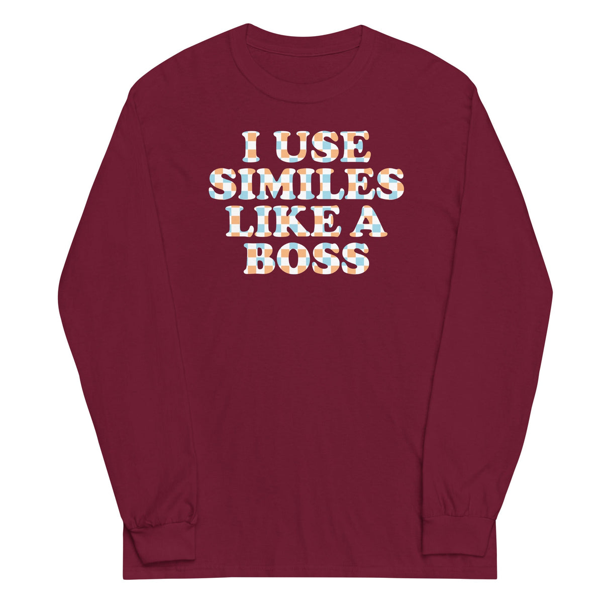I Use Similes Like A Boss Unisex