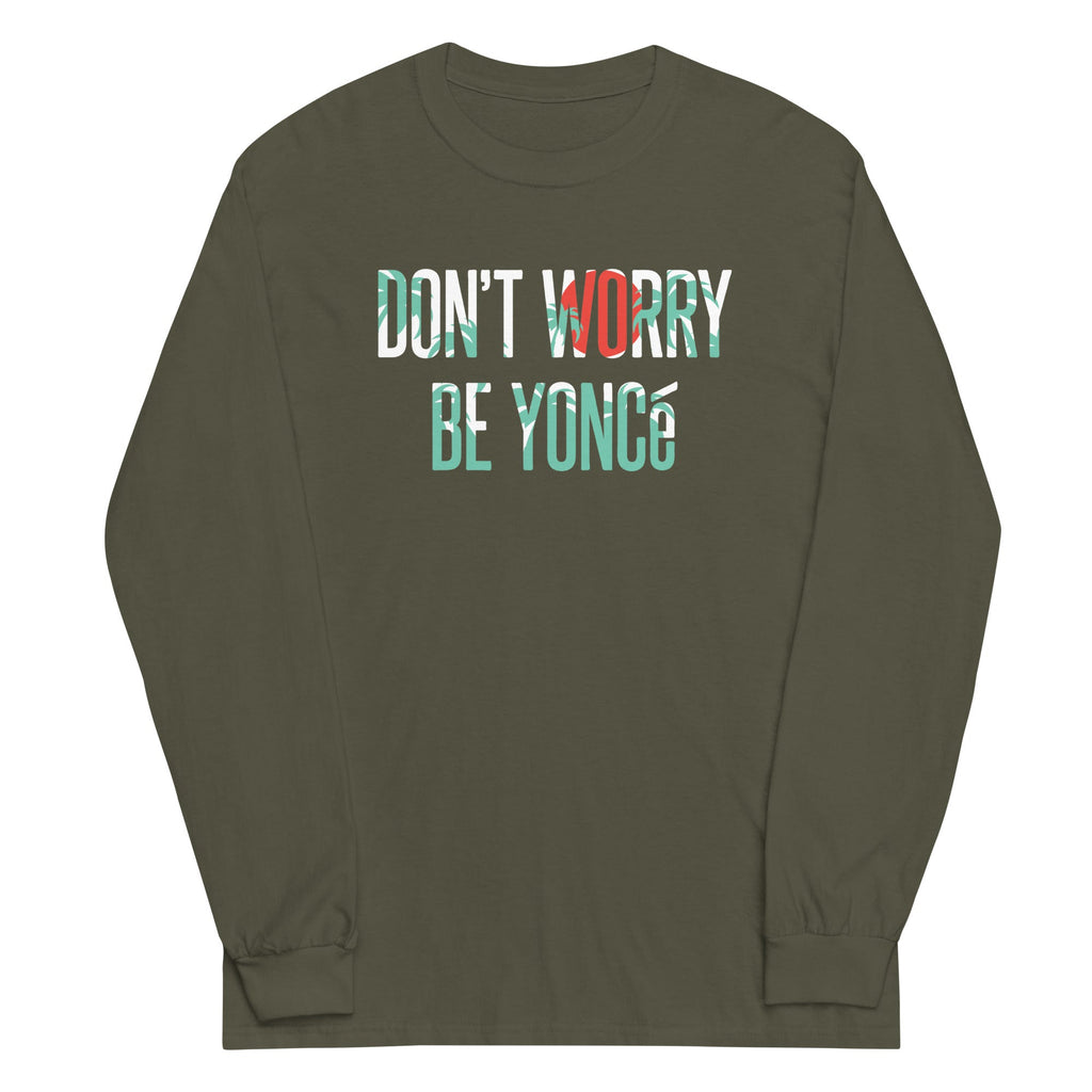 Don't Worry Be Yonce Unisex