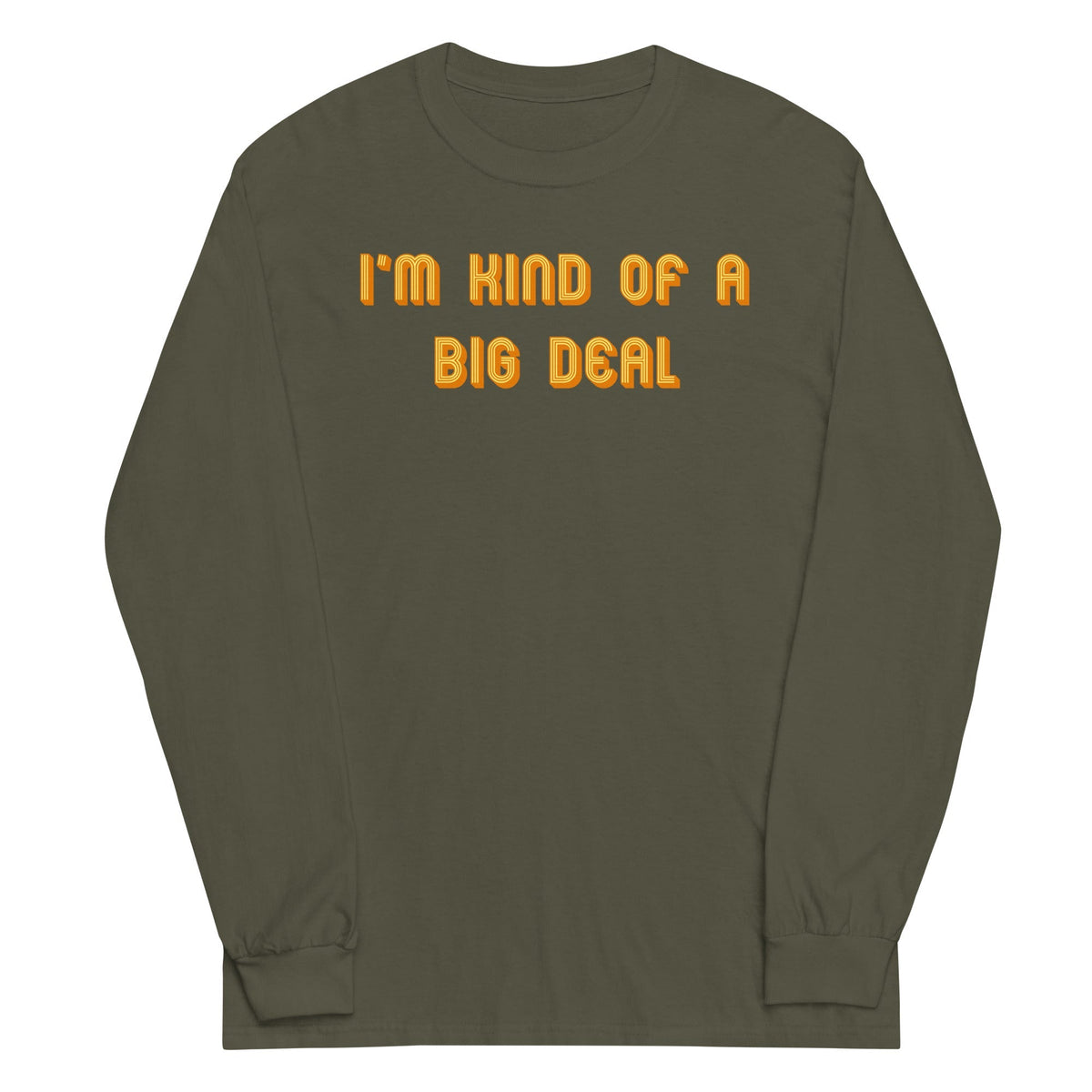 I'm Kind of a Big Deal Unisex