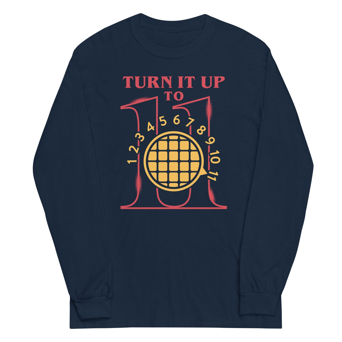 Turn It Up To 11 Unisex