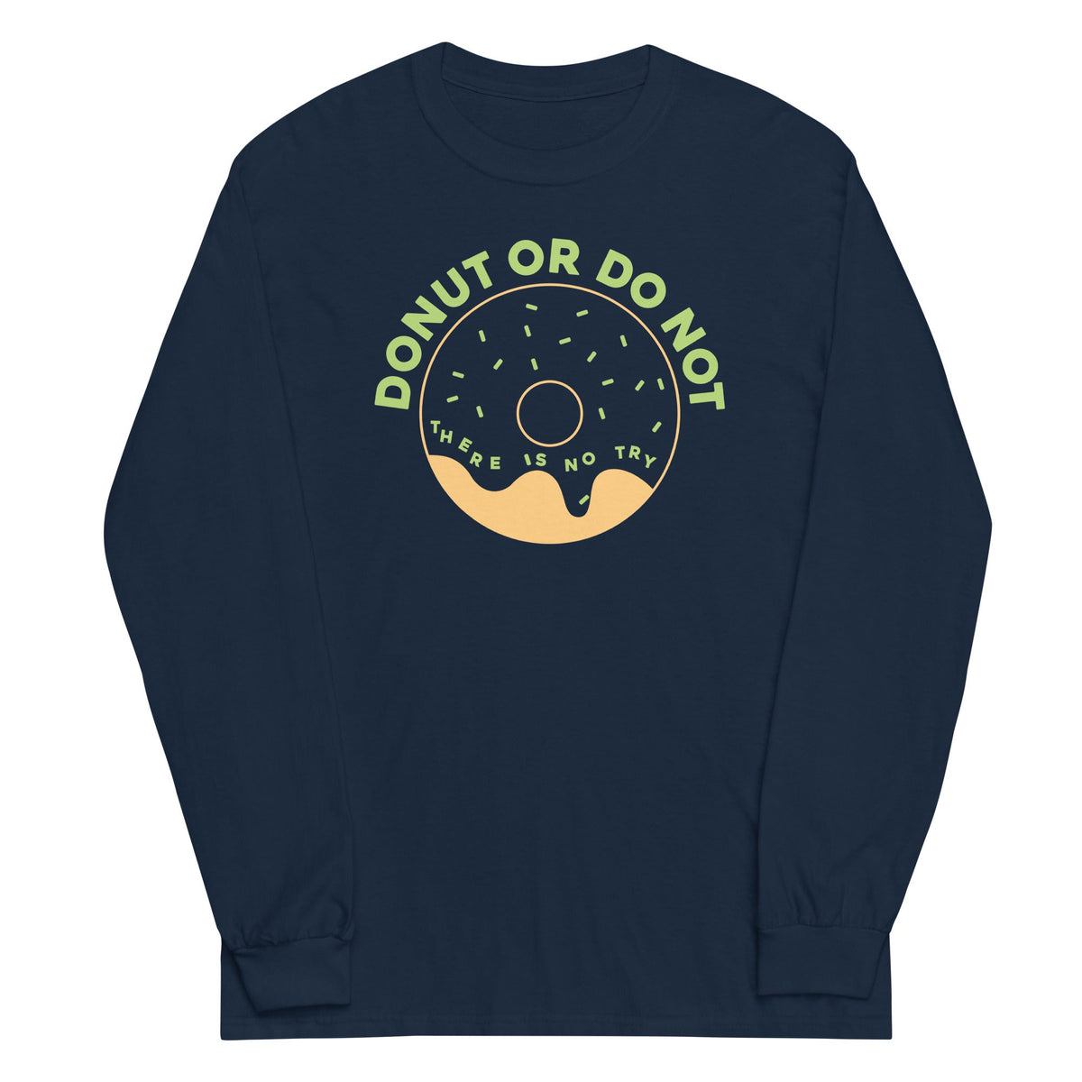 Donut Or Do Not Unisex