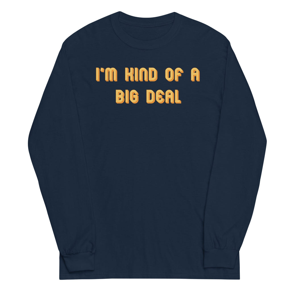 I'm Kind of a Big Deal Unisex