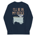 I'll Be In My Office Unisex
