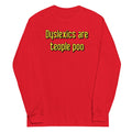 Dyslexics are teople poo Unisex