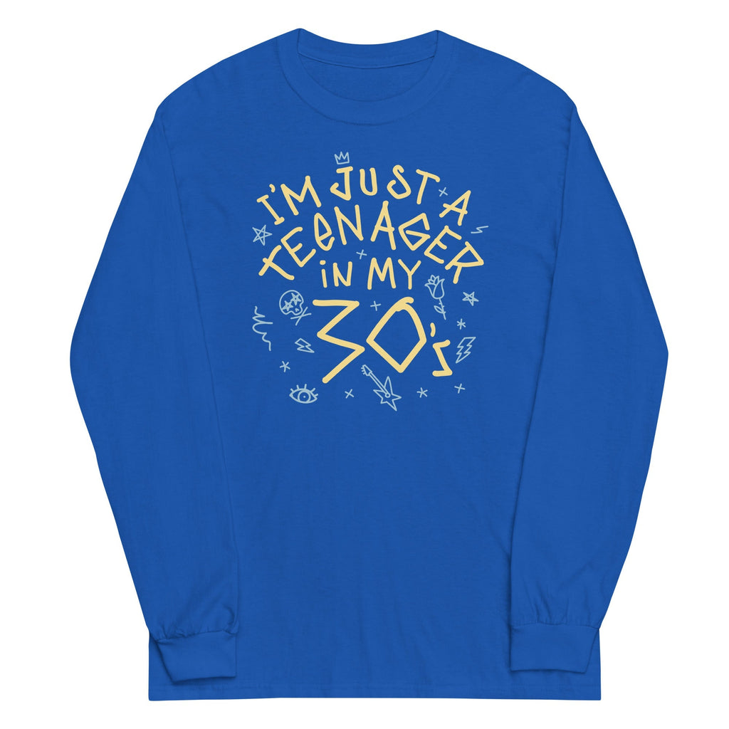 I'm Just A Teenager In My 30's Unisex