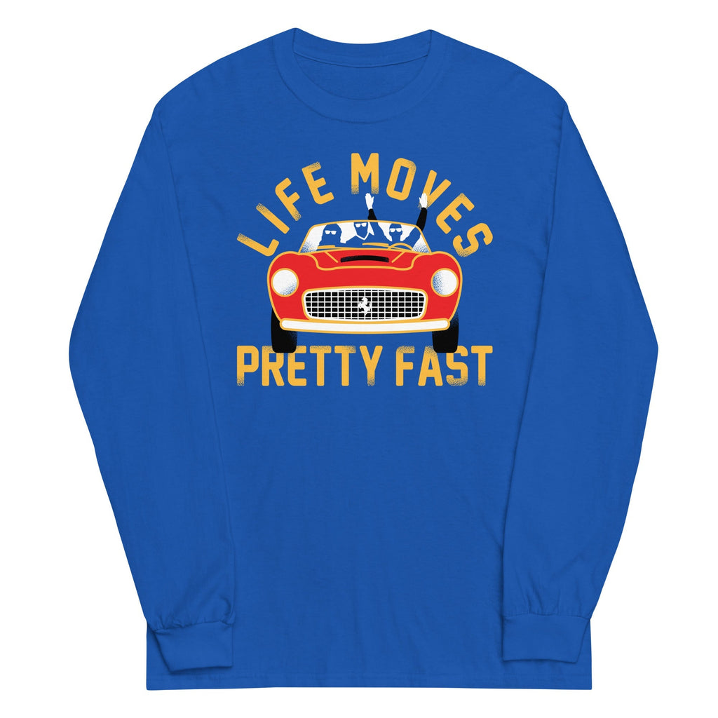 Life Moves Pretty Fast Unisex