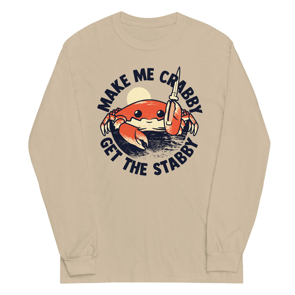 Make Me Crabby Get The Stabby Unisex