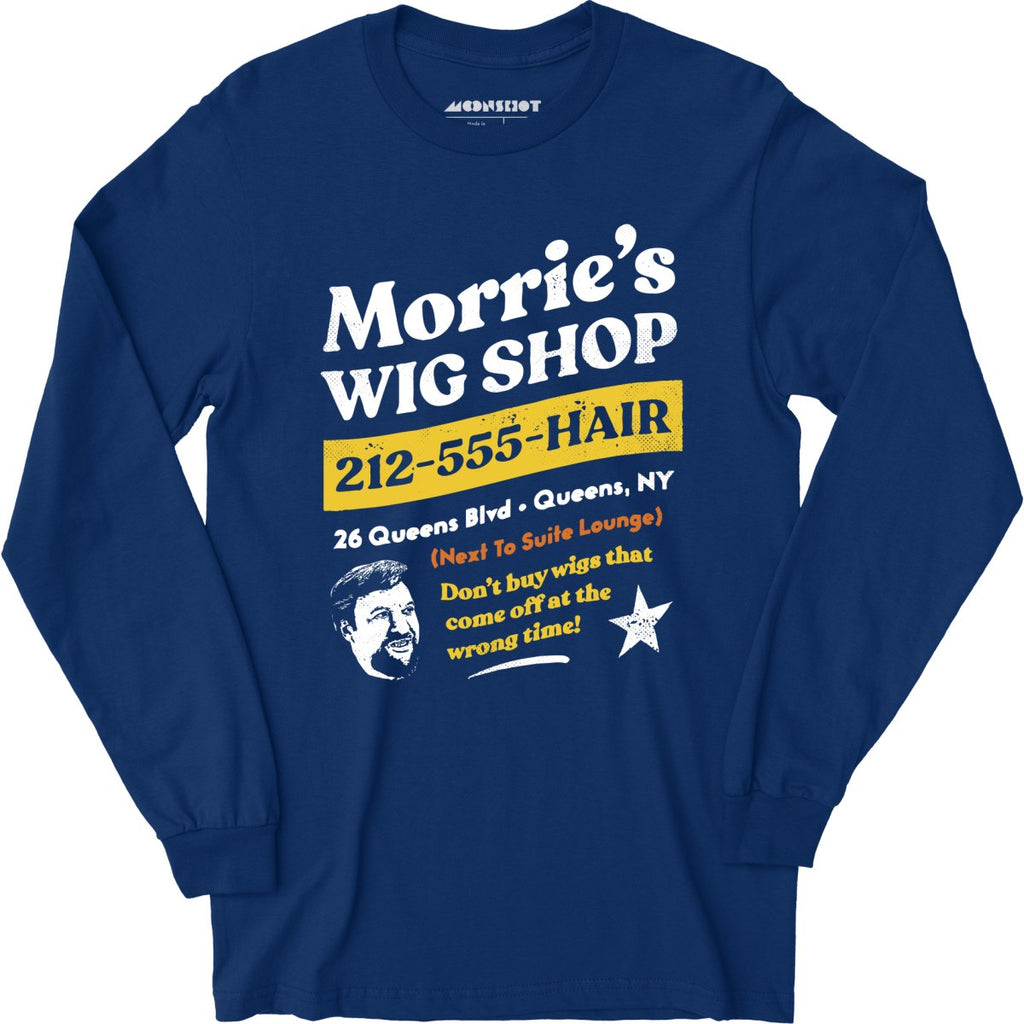 Morrie's Wig Shop - Long Sleeve
