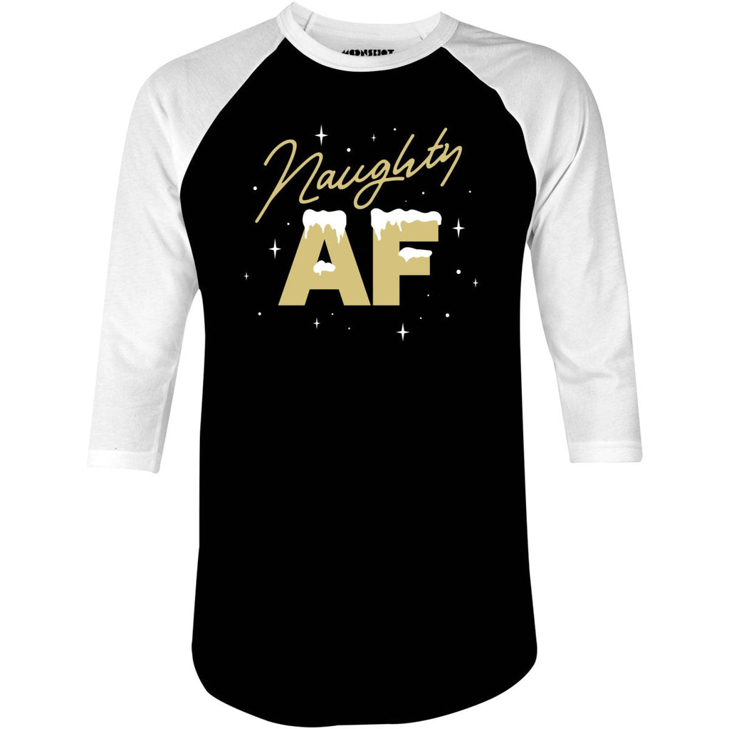 Naughty AF - 3/4 Sleeve Raglan