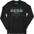 Nerd Never Ending Radical Dude - Long Sleeve