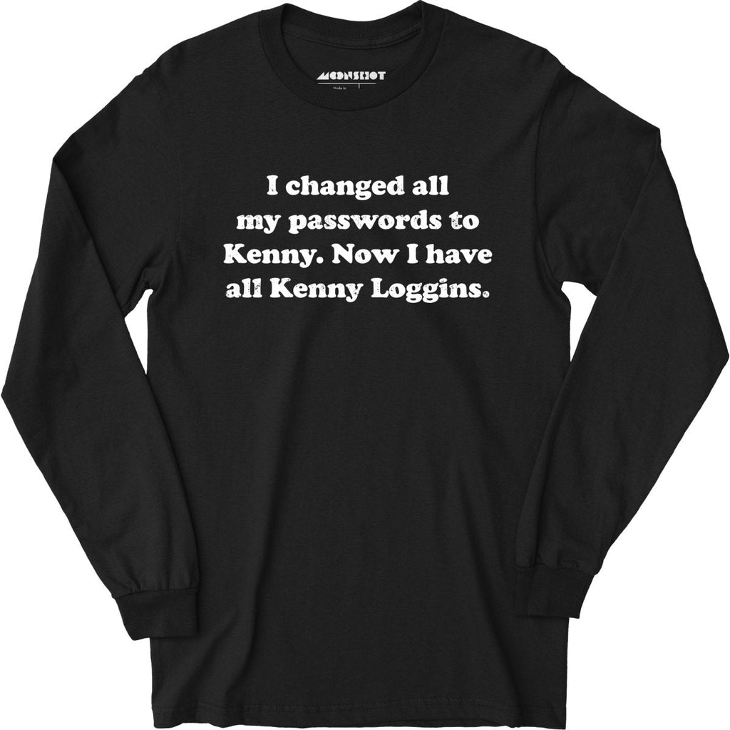 Now I Have All Kenny Loggins - Long Sleeve