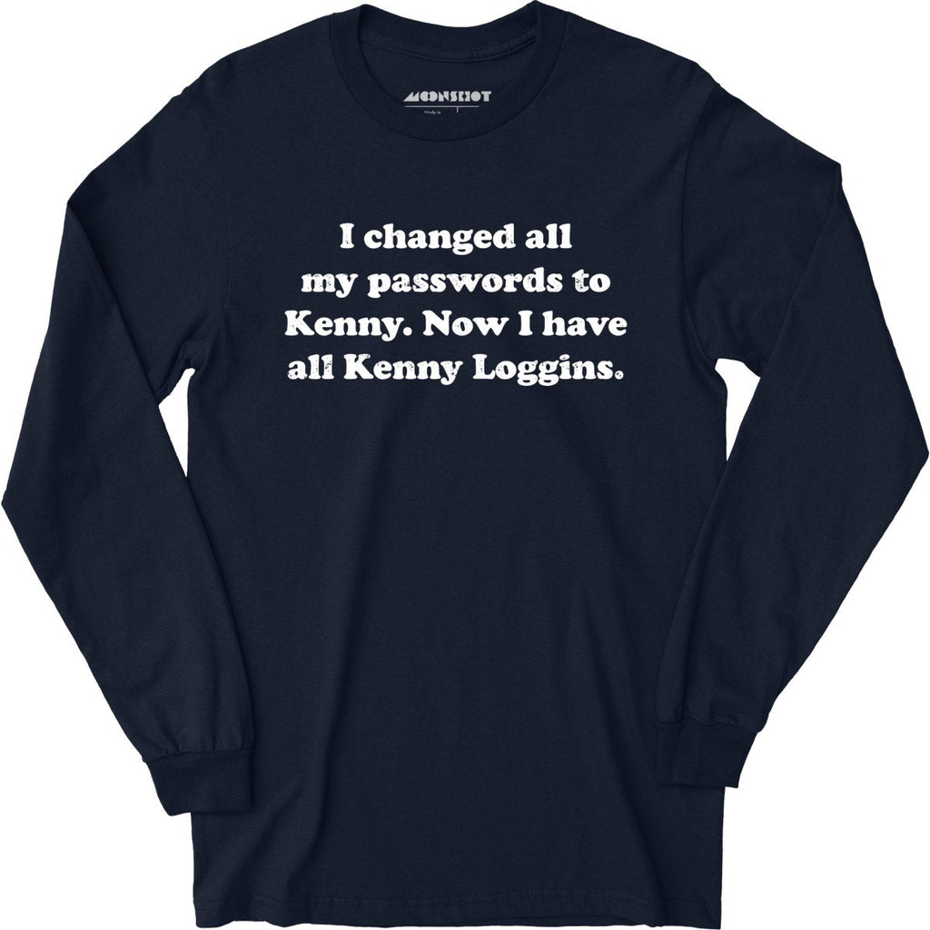Now I Have All Kenny Loggins - Long Sleeve