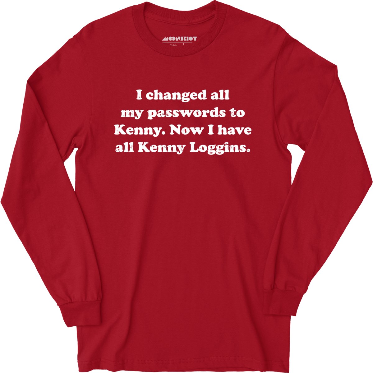 Now I Have All Kenny Loggins - Long Sleeve