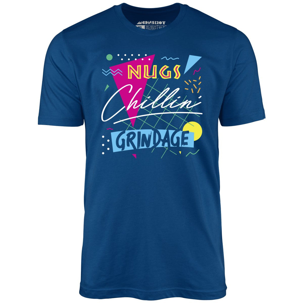 Nugs, Chillin', and Grindage - Unisex