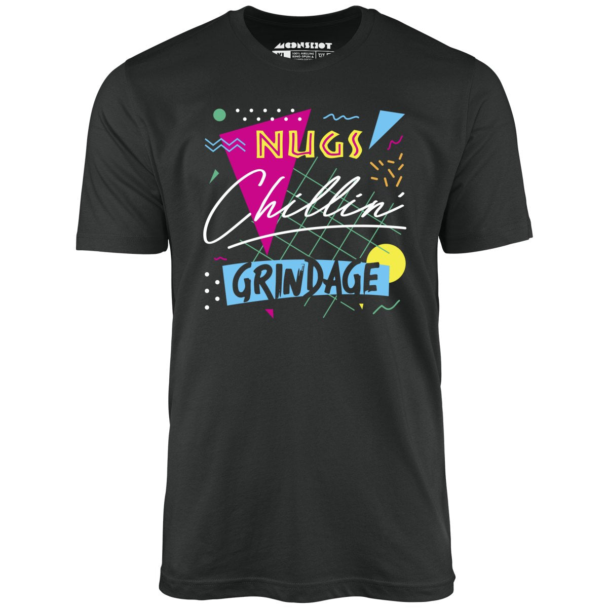 Nugs, Chillin', and Grindage - Unisex