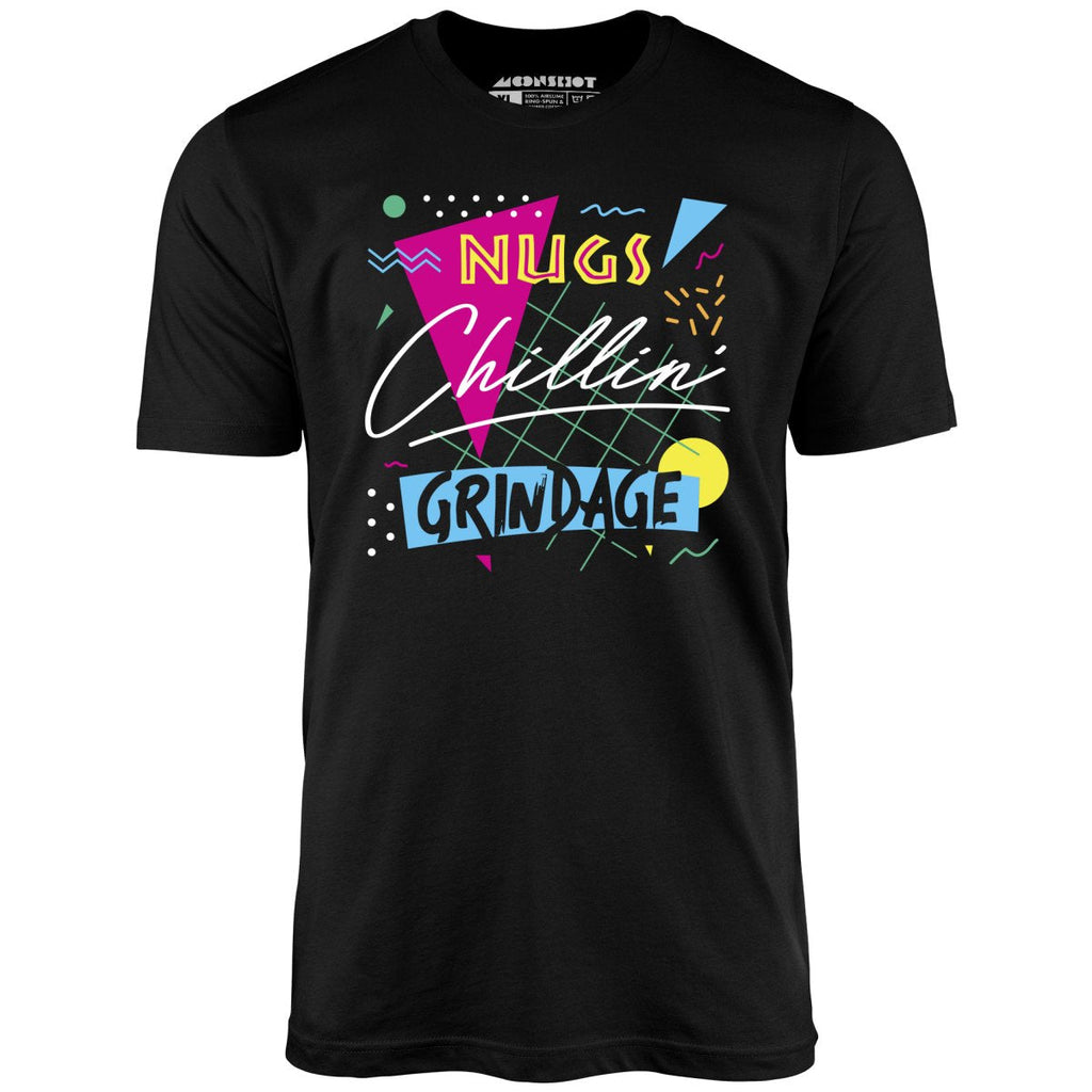 Nugs, Chillin', and Grindage - Unisex