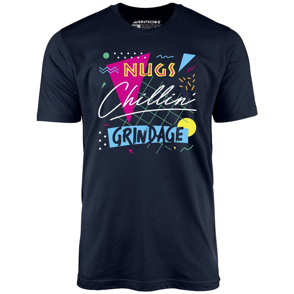 Nugs, Chillin', and Grindage - Unisex