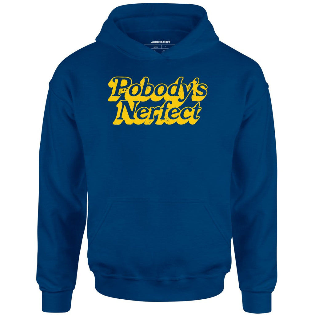 Pobody's Nerfect - Unisex