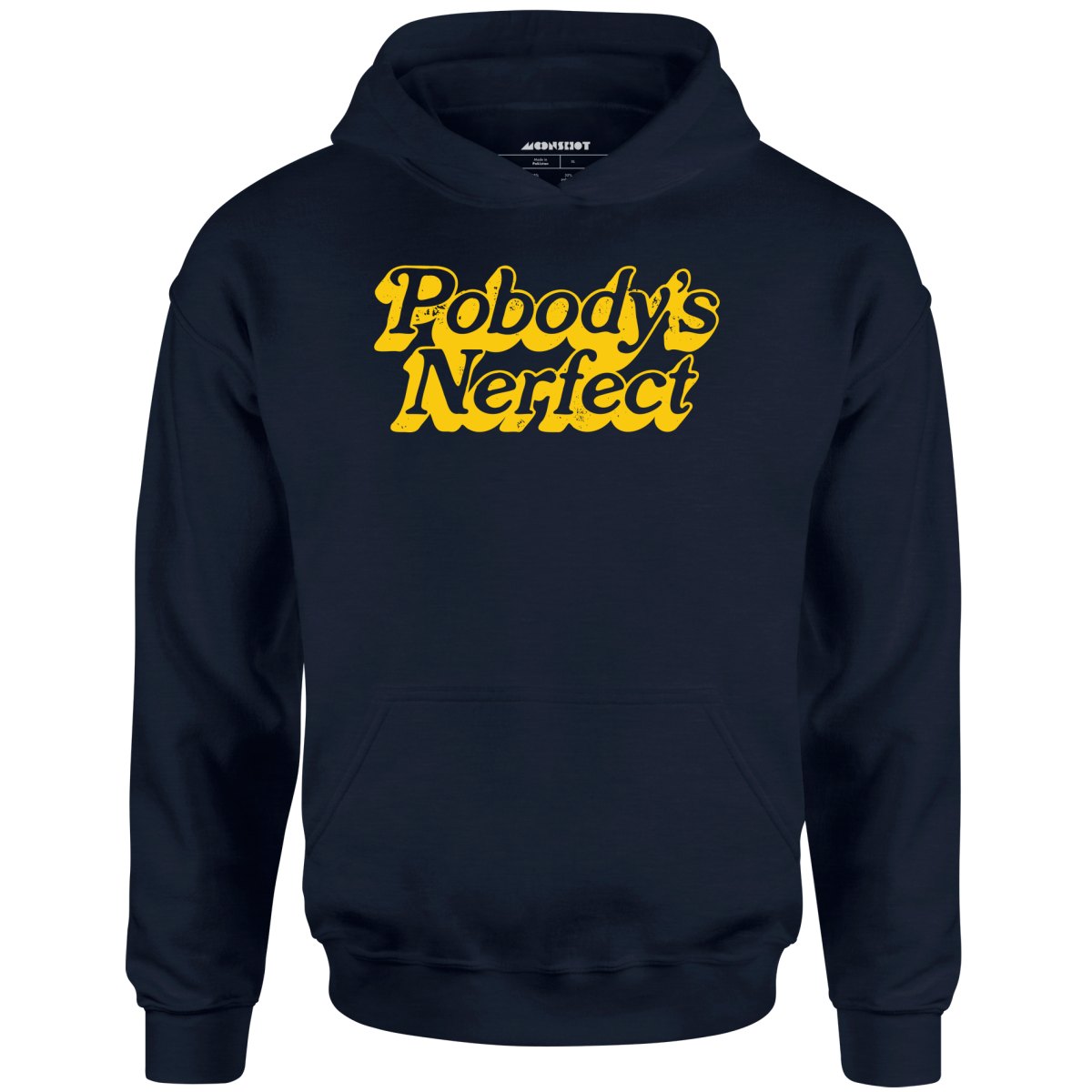Pobody's Nerfect - Unisex